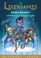   Les Légendaires Aventures - World Without - Artémus le Légendaire