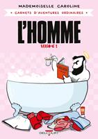   Carnets d'aventures ordinaires - L'Homme T01