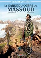   Histoire et Destins - Le Garde du corps de Massoud