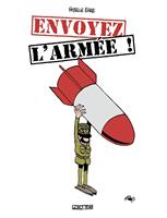   Envoyez l'arm&eacute;e !