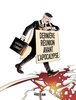   Dernière réunion avant l'apocalypse
