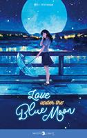   Love under the blue moon