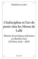   L'Indiscipline et l'art de punir chez les Moose de Lallé
