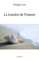   La Lumi&egrave;re de l'Amour