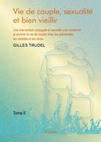   Vie de couple, sexualit&eacute; et bien vieillir - Tome 2