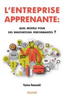 L’Entreprise apprenante : quel modèle pour des innovations performantes ?
