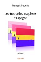Les nouvelles esquisses d'Espagne