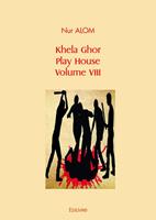 Khela Ghor, Play House Volume VIII