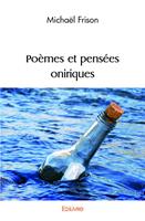  Po&egrave;mes et pens&eacute;es oniriques