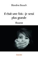 Il était une fois : je serai plus grande