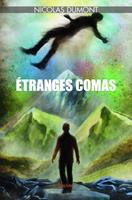   Étranges comas