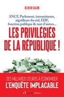 Les privilégiés de la République !