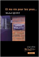   Et ma vie pour tes yeux…