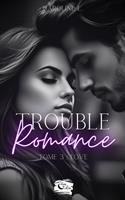   Trouble Romance