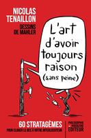   L'art d'avoir toujours raison (sans peine)