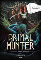 Primal Hunter - Tome 2 Episode 2