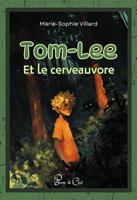 Tom-Lee et le Cerveauvore