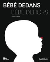   B&eacute;b&eacute; dedans b&eacute;b&eacute; dehors