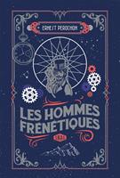   Les Hommes frénétiques