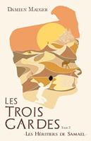   Les Trois Gardes T2