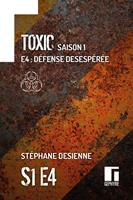   Toxic Saison 1 Épisode 4