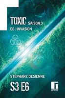   Toxic Saison 3 Épisode 6