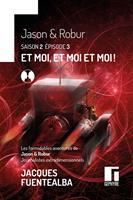   Les formidables aventures de Jason & Robur journalistes extradimensionnels saison 2 épisode 3