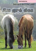   Au gr&eacute; des chevaux