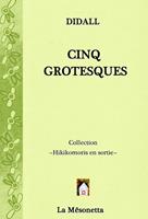   Cinq Grotesques
