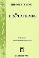   Drôlatismes