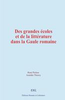   Des grandes écoles et de la littérature dans la Gaule romaine