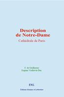   Description de Notre-Dame : Cath&eacute;drale de Paris