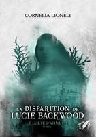 Le culte d'Ahmul't - Tome 1 : La disparition de Lucie Backwood