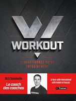   Workout : Perfectionnez votre entraînement