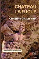   Château la Fugue