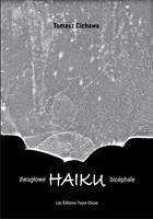   HAÏKU bicéphale • dwuglowe HAIKU