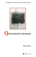   Quatre enquêtes sur Spinoza