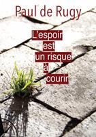   L'espoir est un risque &agrave; courir