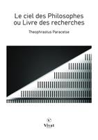 Le ciel des Philosophes ou Livre des Recherches