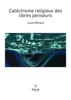 Catéchisme religieux des libres penseurs