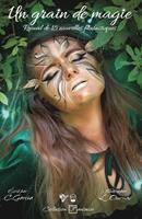   Un grain de magie : Recueil de 15 nouvelles fantastiques