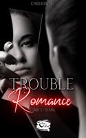   Trouble Romance
