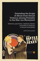   Extending the Scope of Abuse from Sexual Violence among Primates to the Mee-too Movement Historical, psychiatric, statistical, literary and political variations of sexual vulnerability