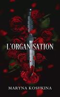   L'Organisation