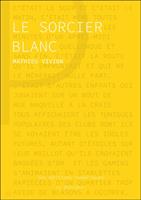   Le Sorcier Blanc