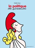   La vie politique expliqu&eacute;e aux paresseuses