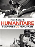   Humanitaire : s'adapter ou renoncer