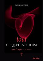   Tout ce qu'il voudra 7
