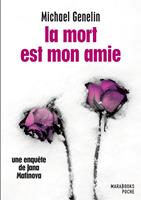   La mort est mon amie - Une enquête de Jana Matinova
