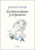   Si j'étais une femme je m'épouserais